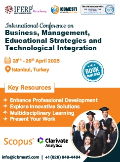 International Conference on Business, Management, Educational Strategies, and Technological Integration